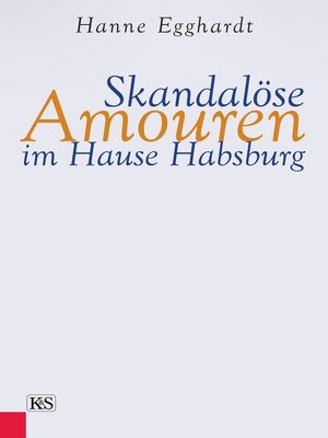 cover image of Skandalöse Amouren im Hause Habsburg
